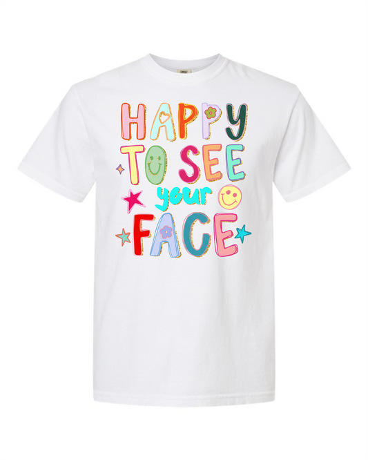 Happy to See Your Face